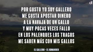 El Komander  El Gallero Letra [upl. by Feodor]