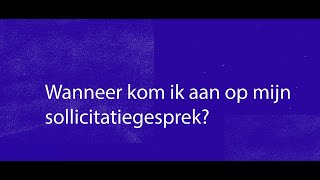 Wanneer kom ik aan op mijn sollicitatiegesprek [upl. by Sukey]