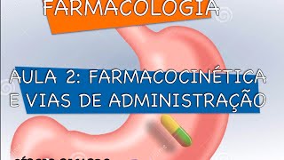 Curso de Farmacologia Aula 2  Farmacocinetica  Distribuição de fármacos 24 [upl. by Tawsha]