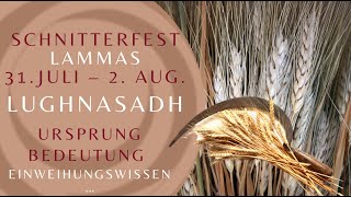 Schnitterfest amp Lughnasadh – mystische amp historische Hintergründe [upl. by Esertal]