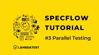 Parallel Testing In SpecFlow Selenium C  SpecFlow Tutorial  Part III 👌 [upl. by Genet344]