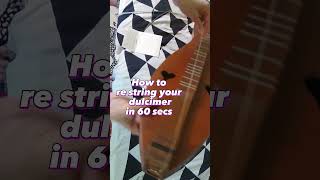 How to re string mountain dulcimer 4 easy steps [upl. by Fante942]