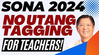 NO UTANG TAGGING SA MGA TEACHERS  SONA 2024 [upl. by Keheley]