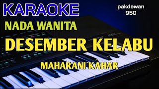 Desember Kelabu  Maharani Kahar  Karaoke Nada Wanita  Cover [upl. by Maharg886]