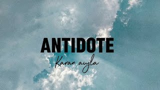 ANTIDOTE  LYRICS VIDEO  KARAN AUJLA NEW SONG ANTIDOTE LYRICS VIDEO  FOUR ME [upl. by Pol]