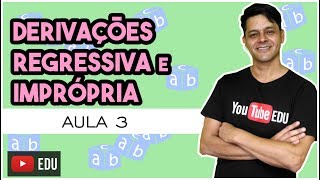 Formação das Palavras  Aula 3  Derivação regressiva e derivação imprópria [upl. by Kallman]