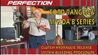 Ford Ranger amp Mazda BSeries Pickup Clutch Hydraulic Release System Bleeding Procedure Part 2 [upl. by Judie]