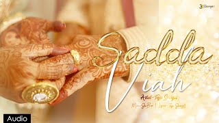 Sadda Viah Full Song Tejju Shergill  Latest Punjabi Songs 2023  New Punjabi Song 2023 [upl. by Schoenburg805]