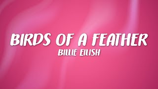 Billie Eilish  BIRDS OF A FEATHER Lyrics [upl. by Dyoll]