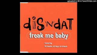 Dis N Dat feat 95 South 69 Boyz and KNock  Freak Me Baby Bass Club Remix [upl. by Nagiem106]