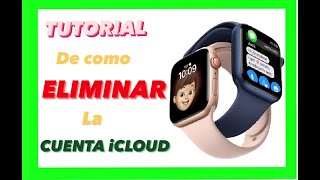 COMO DESBLOQUEAR Apple Watch DEL iCLOUD COMO DESBLOQUER CUALQUIER DISPOSITIVO DE ICLOUD [upl. by Melinda]