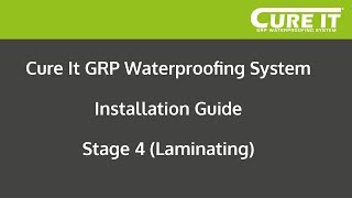 Cure It GRP Waterproofing System Installation  Stage 4 Laminating [upl. by Heimer]