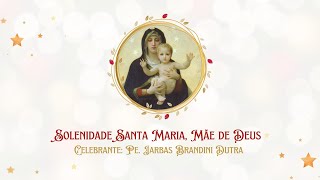 SOLENIDADE SANTA MARIA MÃE DE DEUS  01012023  19H ParoquiaRedentora PeJarbas Missa [upl. by Dyna982]