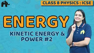 Energy Class 8 ICSE Physics  Selina Chapter 4  Kinetic Energy amp Power 2 [upl. by Polard]