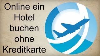 Wie Sie ein Hotel buchen ohne Kreditkarte [upl. by Hodgkinson]