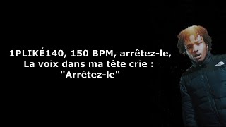 1pliké140  ARRÊTEZLE Paroles [upl. by Hesther609]