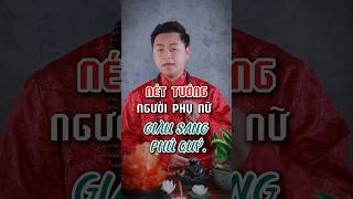 Nét tướng phụ nữ giàu sang phongthuy tuvi xuhuong giadinh tuvitrondoi [upl. by Leirum]