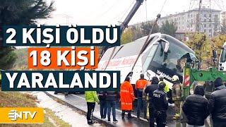 Yolcu Otobüsü Yan Yattı 2 Kişi Hayatını Kaybetti  NTV [upl. by Surbeck]