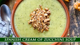 Spanish Cream of Zucchini Soup with Honey Roasted Almonds [upl. by Elwee]