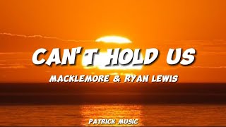 Macklemore amp Ryan Lewis  Cant Hold us  Lyrics [upl. by Bound]