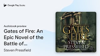 Gates of Fire An Epic Novel of the Battle of… by Steven Pressfield · Audiobook preview [upl. by Aicilf]