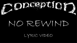 Conception  No Rewind  2020  Lyric Video [upl. by Enajharas]