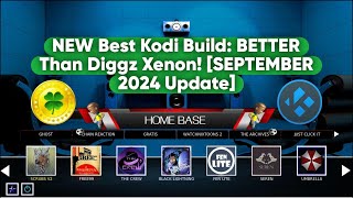 NEW Best Kodi Build BETTER Than Diggz Xenon SEPTEMBER 2024 Update [upl. by Eyllib927]