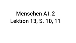 Menschen A11 Lektion 13 S 10 11 [upl. by Eelsnia607]