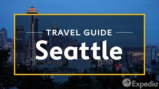 Seattle Vacation Travel Guide  Expedia [upl. by Kassandra]