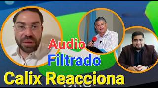 Jorge Cálix Reacciona al Audio Filtrado y Denuncia Campaña de Desprestigio en Su Contra [upl. by Burkitt]