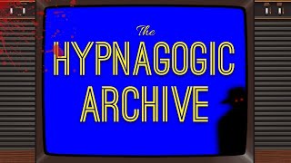 Speedrunning the Hypnagogic Archives before my wife returns [upl. by Eeresed242]