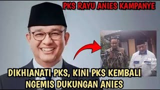 TERDESAKPKS KEMBALI RAYU ANIES KAMPANYE INGAT ANIES DI KHIANATI DI PILKADA JAKARTA [upl. by Yvaht525]