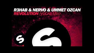 R3hab amp NERVO amp Ummet Ozcan  Revolution Vocal Mix [upl. by Nyraa]