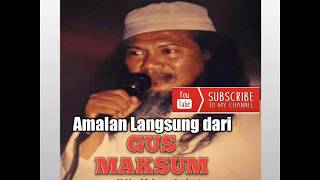 AMALAN LANGSUNG DARI GUS MAKSUM LIRBOYO [upl. by Sivrup68]