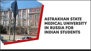 Astrakhan State Medical University  MBBS in Russia 2020 [upl. by Livi]