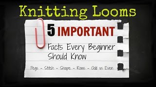 Knitting Looms for Beginners  5 Facts Every Beginner MUST Know  CC Closed Caption   Loomahat [upl. by Kapoor]