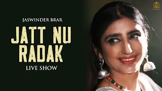 Jatt Nu Radak  Jaswinder Brar  Full Live [upl. by Tricia]