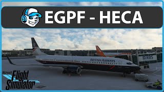 🔴MSFS LIVE  PMDG 737900ER  Glasgow Scotland  Cairo Egypt [upl. by Lefty751]