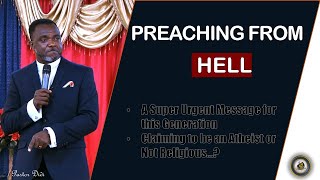 PREACHING FROM HELL  An Urgent Message for this Generation  Pastor Didi [upl. by Long]