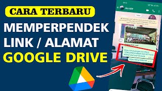 Cara Memperpendek Link Google Drive Biar Lebing Ringkas [upl. by Blair15]