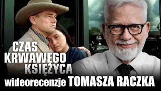 CZAS KRWAWEGO KSIĘŻYCA reż Martin Scorsese prod 2023  wideorecenzja Tomasza Raczka [upl. by Lilahk]