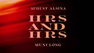 Muni Long x August Alsina  Hrs and Hrs [upl. by Ah]