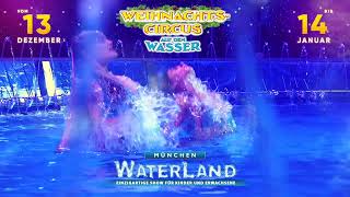 WeihnachtsCircus auf dem Wasser WATERLAND München 2023  2024 [upl. by Nairbal]