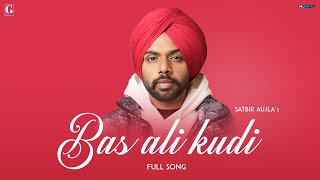 Bus Ali Kudi Satbir Aujla Full Song Punjabi Songs 2023  GK Digital  Geet MP3 [upl. by Giulietta]