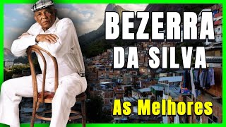 Bezerra Da Silva  As Melhores [upl. by Anneliese]