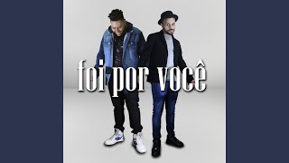 Foi por Você [upl. by Schatz]