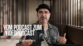 Vom Podcast zum Videopodcast  Teil 1 Das Equipment [upl. by Almeda]