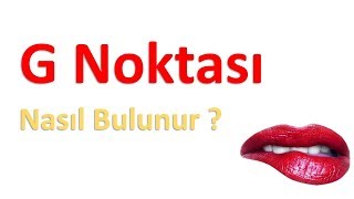 G Noktası Nasıl Bulunur [upl. by Goltz]