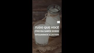 TUDO QUE VOCÊ PRECISA SABER SOBRE INTOLERÂNCIA A LACTOSE [upl. by Nohpets]