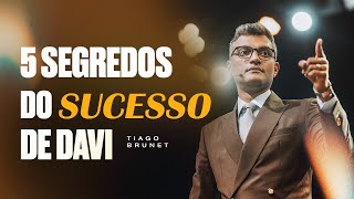 Aprenda com Davi 5 Passos Poderosos Para o Sucesso  Tiago Brunet [upl. by Inhoj825]